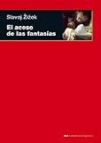 El acoso de las fantasÃ­as (Cuestiones de antagonismo) (Spanish Edition)