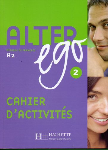 Alter Ego: Methode de Francais A2. Cahier D'Activites
