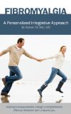 Fibromyalgia: A Personalized Integrative Approach