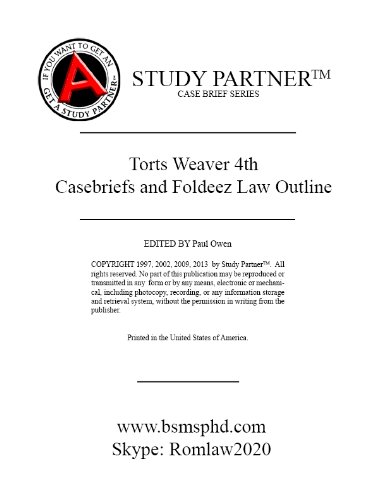 Case Briefs and Law Outline Torts Weaver 4th Edition