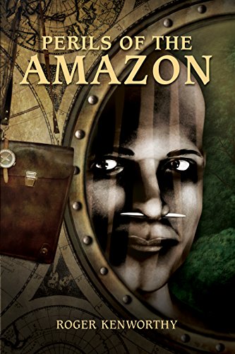 Perils of the Amazon (Memoirs of Nathanial Kenworthy Book 1)