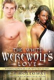 The White Werewolf's Love (My White Werewolf Book 3)