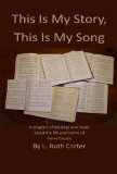 This Is My Story, This Is My Song: The Life and Songs of Fanny Crosby