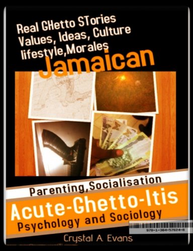 Jamaican Acute-Ghetto-itis: Jamaican Sociological Commentary