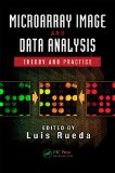 Microarray Image and Data Analysis: Theory and Practice (Digital Imaging and Computer Vision)