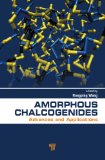 Amorphous Chalcogenides: Advances and Applications