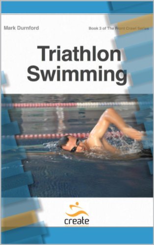 Triathlon Swimming (The Front Crawl Series Book 3)