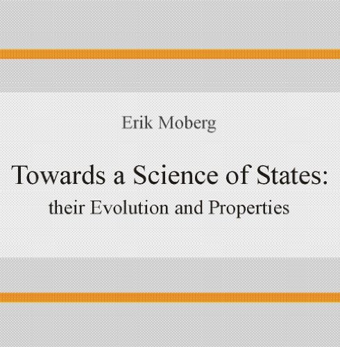 Towards a Science of States: their Evolution and Properties