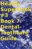 Health Superbook #3 Book 7. Dental-Toothcare Guide