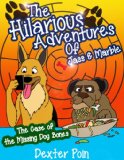 The Hilarious Adventures of Jass and Marble. ( A funny children book ages 2 - 6, fully illustrated kids short story book): The Case of the Missing Dog ... Hilarious Adventures, children's books 1)