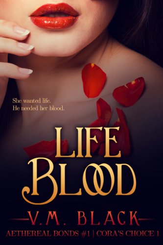 Life Blood: Cora's Choice Billionaire Vampire Series #1