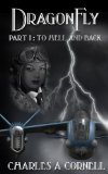 DragonFly Part I: To Hell and Back (Missions of the DragonFly Squadron)