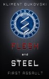 First Assault: Book 2 (Flesh and Steel)
