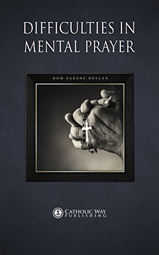 Difficulties in Mental Prayer