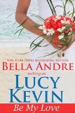 Be My Love (A Walker Island Romance Book 1)