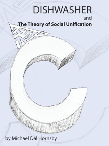 DISHWASHER and The Theory of Social Unification