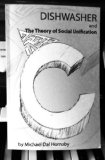 DISHWASHER and The Theory of Social Unification