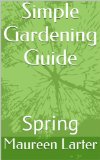 Simple Gardening Guide: Spring