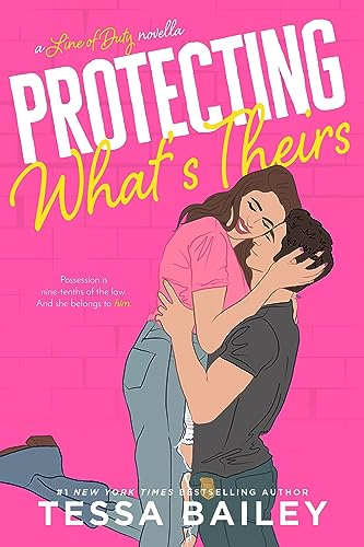 Protecting What's Theirs (A Line of Duty Book 5)