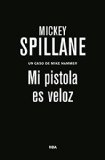 Mi pistola es veloz. (SERIE NEGRA) (Spanish Edition)
