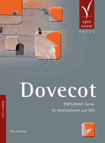 Dovecot: POP3/IMAP-Server fÃ¼r Unternehmen und ISPs (root's reading) (German Edition)