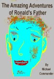 The Amazing Adventures of Ronald's Father