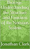 Biology: Understanding the Structure and Function of the Nervous System