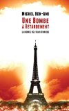 Roman Ã  Suspense: Une Bombe Ã  Retardement: La menace de l'Iran atomique (French Edition)