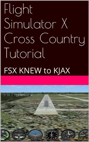 Flight Simulator X Cross Country Tutorial: FSX KNEW to KJAX