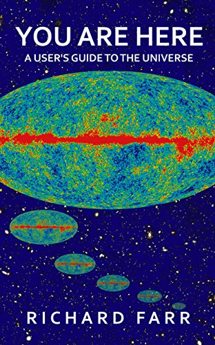 You Are Here: A User's Guide to the Universe