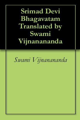 Srimad Devi Bhagavatam Translated by Swami Vijnanananda