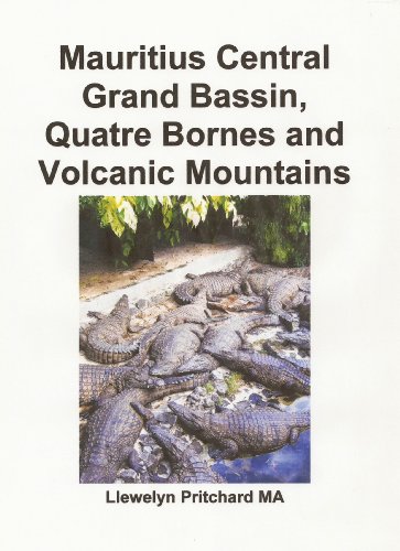 Mauritius Central Grand Bassin, Quatre Bornes and Volcanic Mountains: A Souvenir Koleksi foto werna karo tulisan cathetan (Foto Album Book 12)