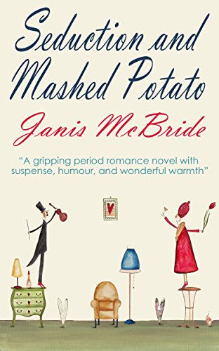 SEDUCTION & MASHED POTATO a gripping period romance novel