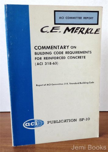 Commentary on Building Code Requirements for Reinforced Concrete ACI 318-63 (ACI Publication SP-10)