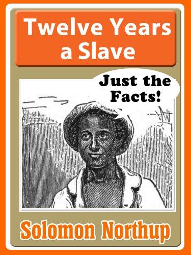Twelve Years a Slave for Kids. Just the Facts for Kids
