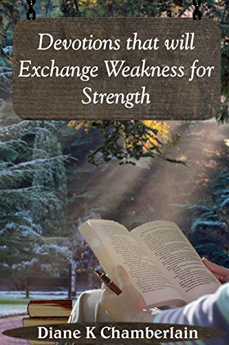Devotions that will Exchange Weakness for Strength