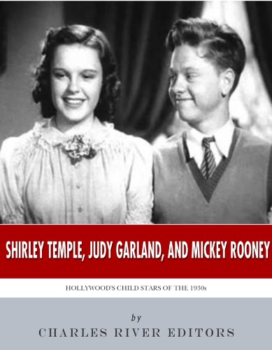 Shirley Temple, Judy Garland, and Mickey Rooney: Hollywood's Child Stars of the 1930s