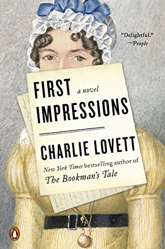 First Impressions: A Novel of Old Books, Unexpected Love, and Jane Austen