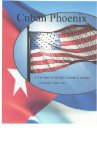 Cuban Phoenix: A True Story of One Man's Journey to Freedom, by Nardelio Nodal, M.D.