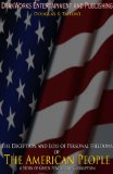 The Deception and Loss of Personal Freedoms of the American People: A Story of Greed, Power, and Corruption