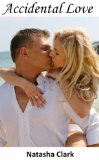 Accidental Love - A Romantic Novella