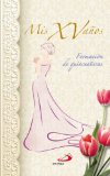 MIS XV AÑOS: Formación para quinceañeras (Spanish Edition)