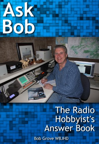 Ask Bob: The Radio Hobbyist's Answer Book