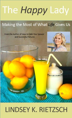 The Happy Lady: Making the Best of What Life Gives Us