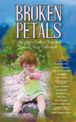 Broken Petals: An Appalachia-Inspired Short Story Collection