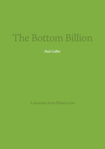 Key insights from The Bottom Billion - Why the Poorest Countries Are Failing and What Can Be Done About It (Blinkist Summaries)