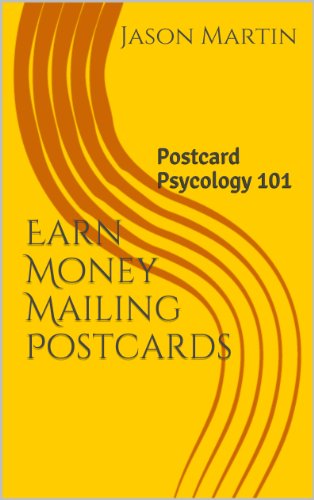 Earn Money Mailing Postcards: Postcard Psycology 101
