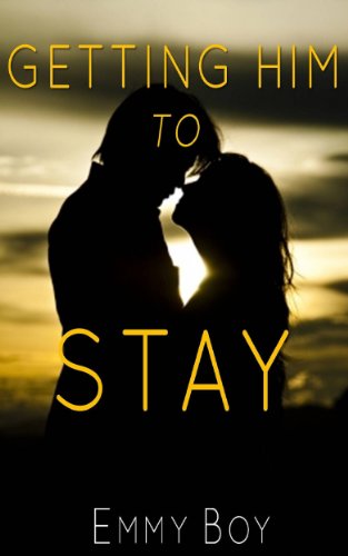 Getting Him To Stay