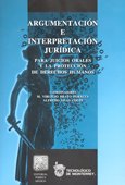 ARGUMENTACIÃ“N E INTERPRETACIÃ“N JURÃDICA PARA JUICIOS ORALES Y LA PROTECCIÃ“N DE DERECHOS HUMANOS P. USD