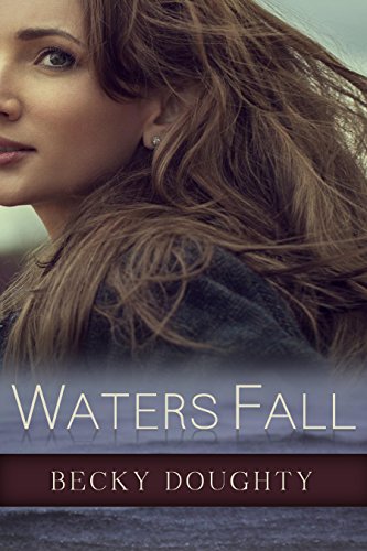 Waters Fall: Women's Christian Fiction